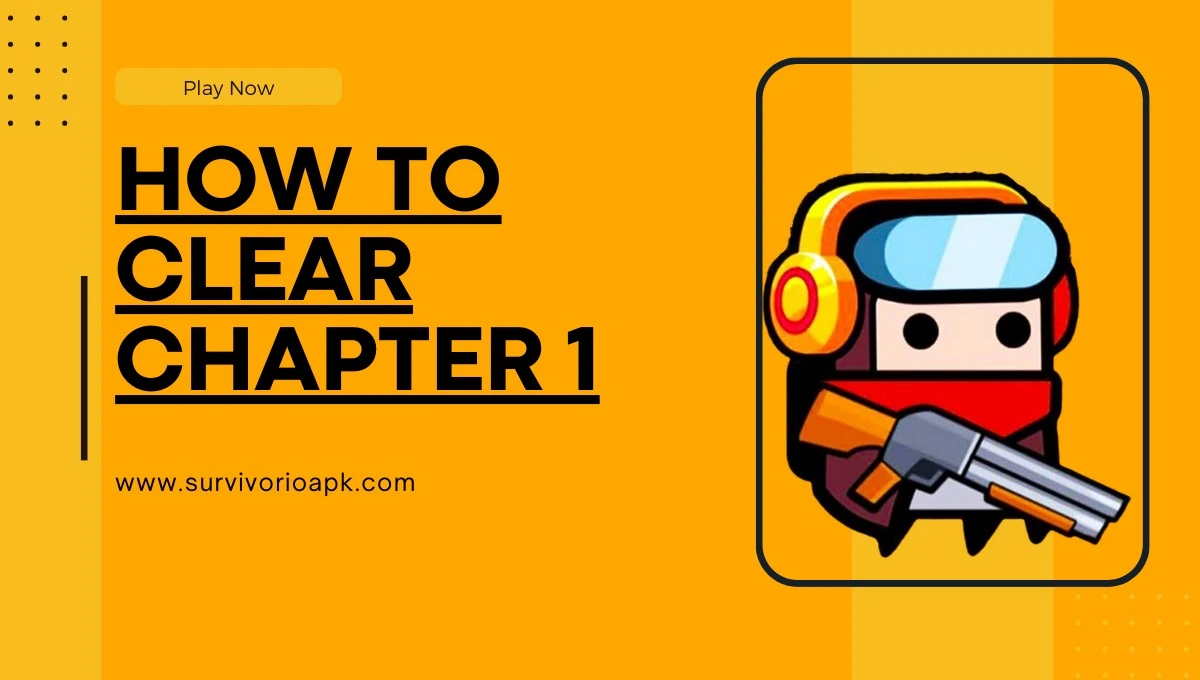 How to clear chapter 1 in survivor.io