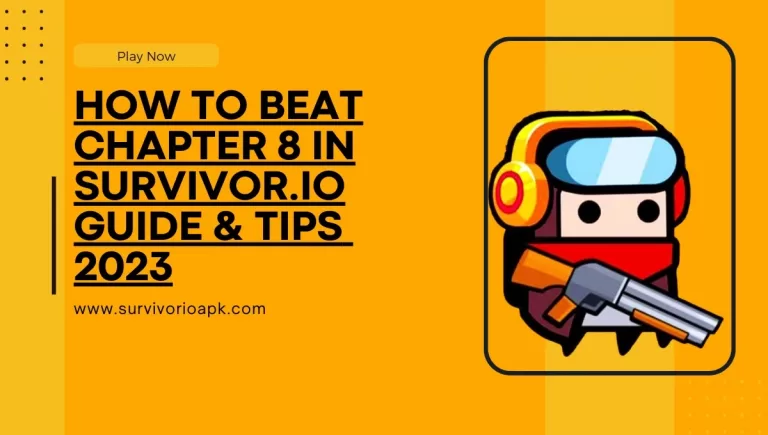 How To Beat Chapter 8 Survivor.io Guide & Tips 2024